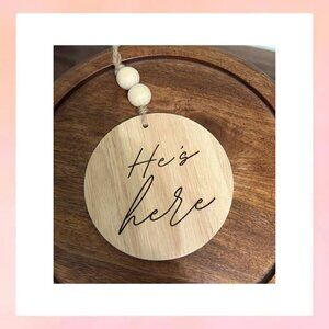 "He's Here" Wooden Birth Announcement Sign | Newborn Photo Prop & Nursery Decor